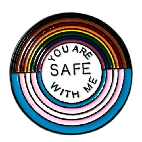 Pin redondo trans 'You're safe with me'