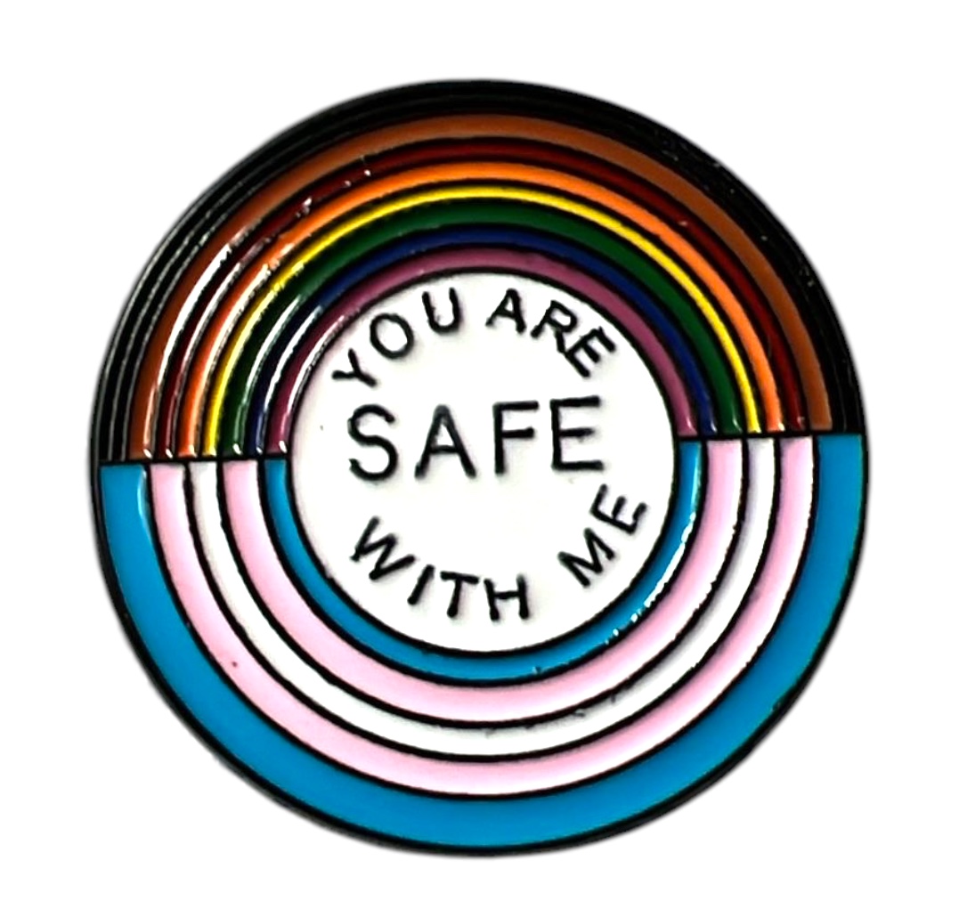Pin redondo trans 'You're safe with me'